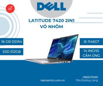 Dell Latitude 7420 (2in1) Core i5-1145G7 |16GB |512GB | 14 inch FHD (Cảm ứng, Vỏ Nhôm)